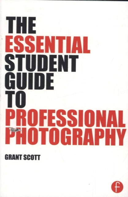 Essential Student Guide to Professional Photography