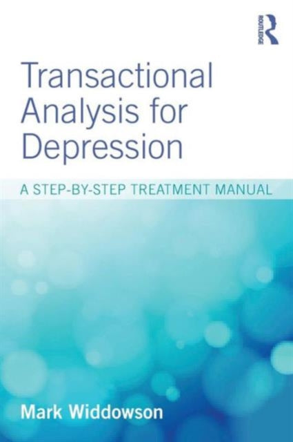 Transactional Analysis for Depression: A step-by-step treatment manual