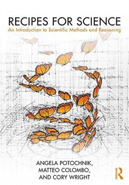 Recipes for Science - An Introduction to Scientific Methods and Reasoning