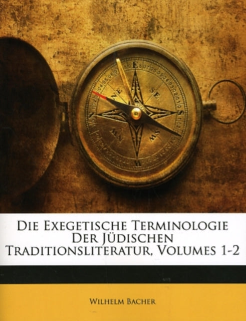 Die Exegetische Terminologie Der JĂŻÂżÂ˝dischen Traditionsliteratur, Volumes 1-2