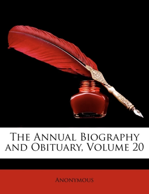 The Annual Biography and Obituary, Volume 20