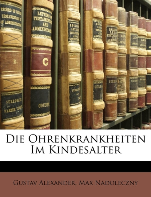 Die Ohrenkrankheiten Im Kindesalter