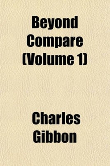 Beyond Compare (Volume 1)