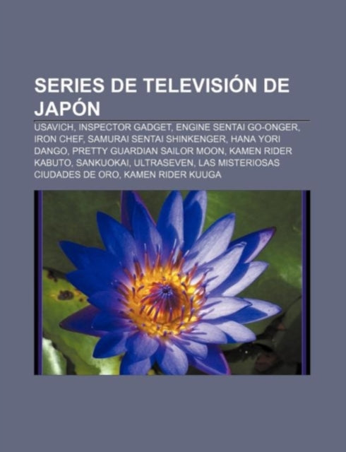 Series de Television de Japon: Usavich, Inspector Gadget, Engine Sentai Go-Onger, Iron Chef, Samurai Sentai Shinkenger, Hana Yori Dango