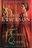 The Favored Queen: A Novel of Henry VIII's Third Wife