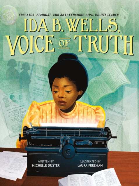 Ida B. Wells, Voice of Truth - Educator, Feminist, and Anti-Lynching Civil Rights Leader