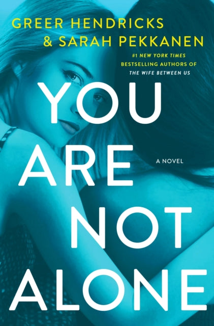 You Are Not Alone - A Novel