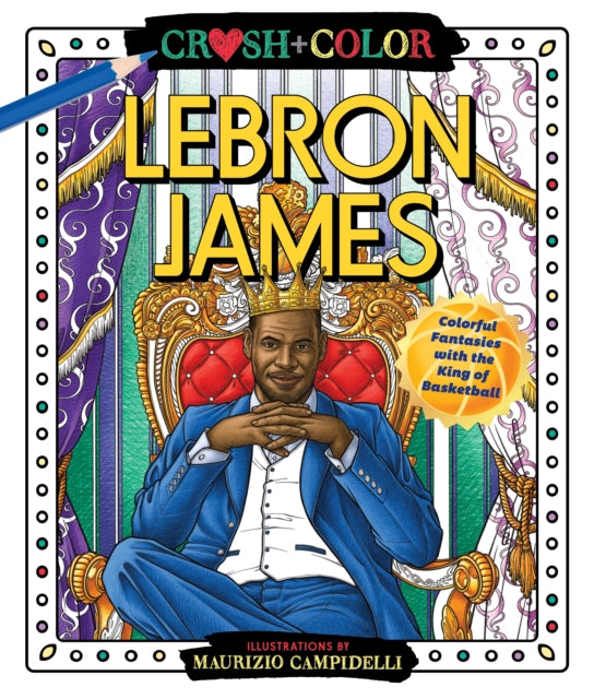 Crush and Color: LeBron James - Colorful Fantasies with the King of Basketball