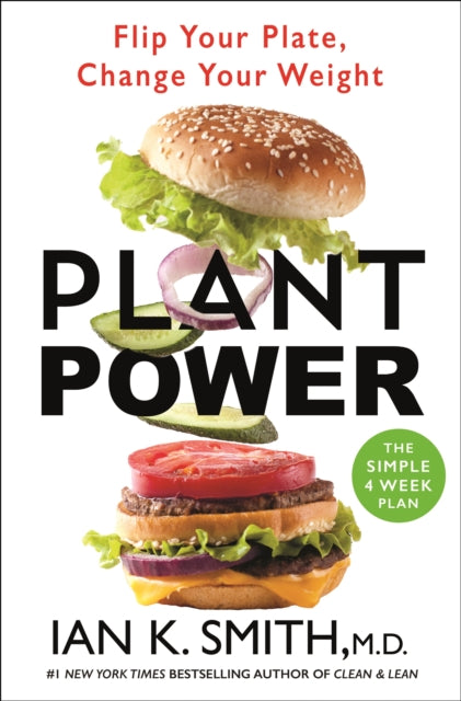 Plant Power - Flip Your Plate, Change Your Weight