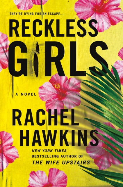 Reckless Girls - A Novel