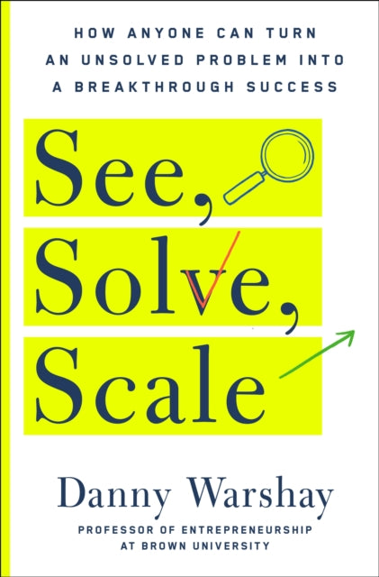 See, Solve, Scale