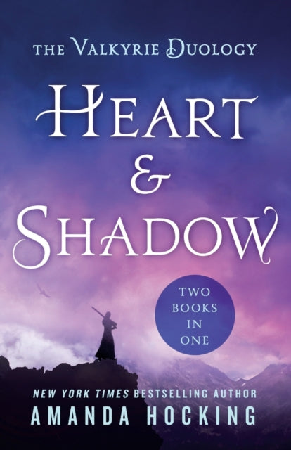 Heart & Shadow: The Valkyrie Duology