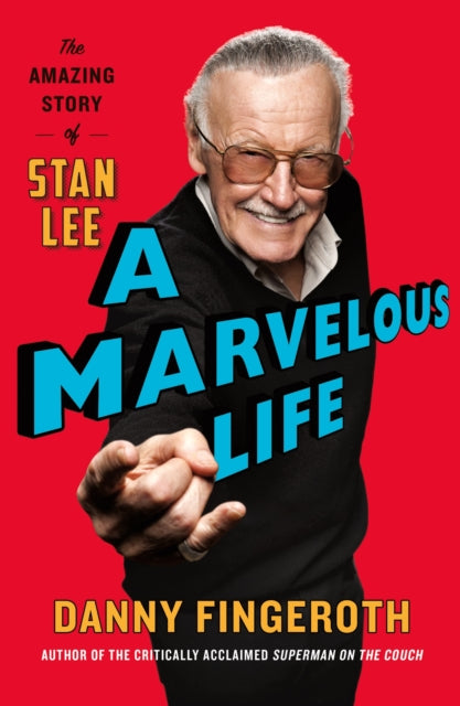 A Marvelous Life - The Amazing Story of Stan Lee