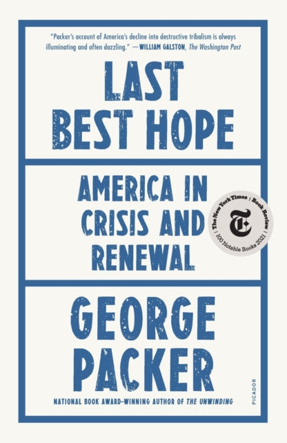 Last Best Hope - America in Crisis and Renewal