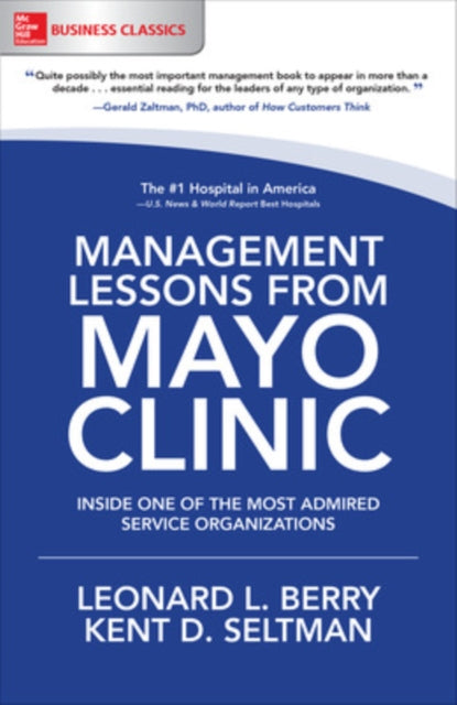 Management Lessons from Mayo Clinic: Inside One of the World's Most Admired Service Organizations