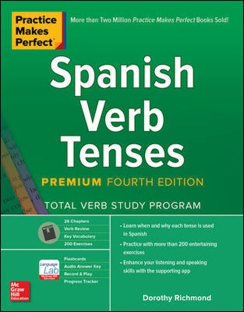PRACTICE MAKES PERFECT: SPANISH VERB TENSES