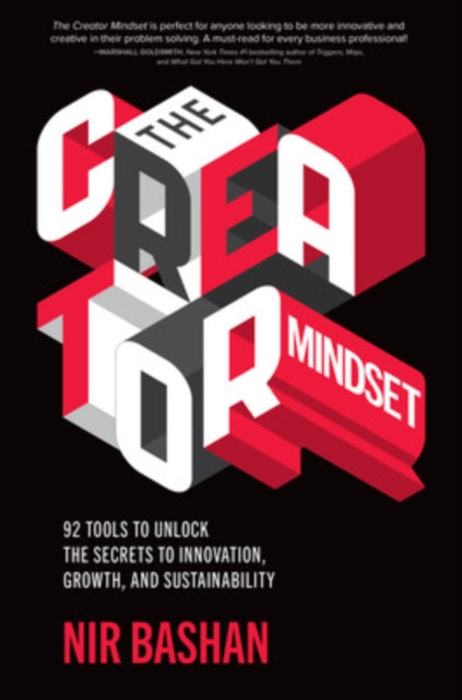 Creator Mindset: 92 Tools to Unlock the Secrets to Innovation, Growth, and Sustainability