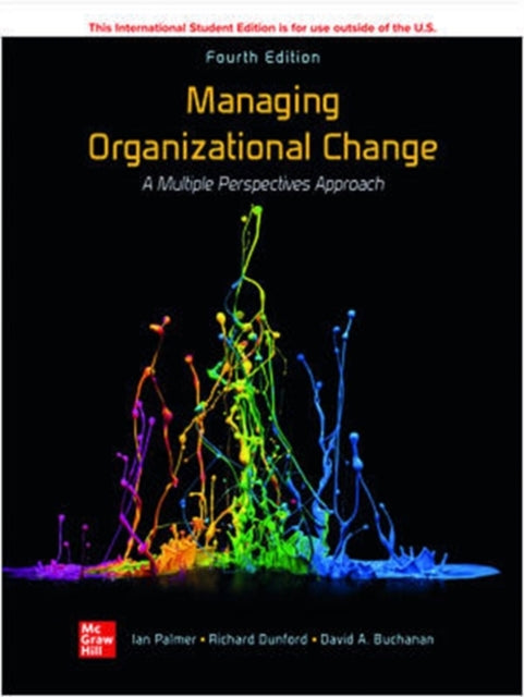 Managing Organizational Change:  A Multiple Perspectives Approach ISE