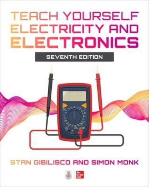 Teach Yourself Electricity and Electronics, Seventh Edition