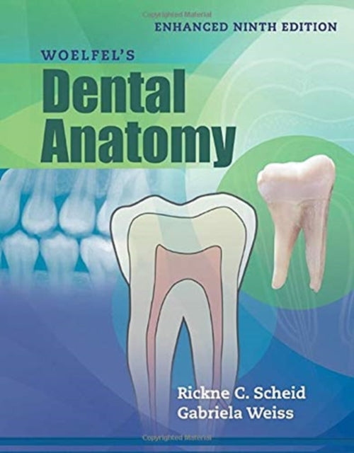 Woelfel's Dental Anatomy, Enhanced Edition