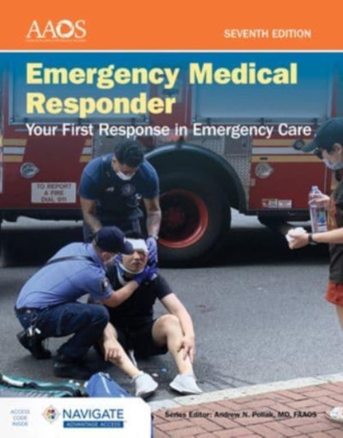 Emergency Medical Responder: Your First Response in Emergency Care includes Navigate Advantage Access