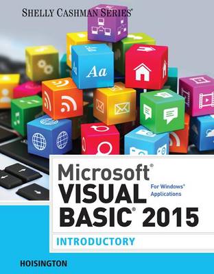 Microsoft Visual Basic 2015 for Windows Applications: Introductory