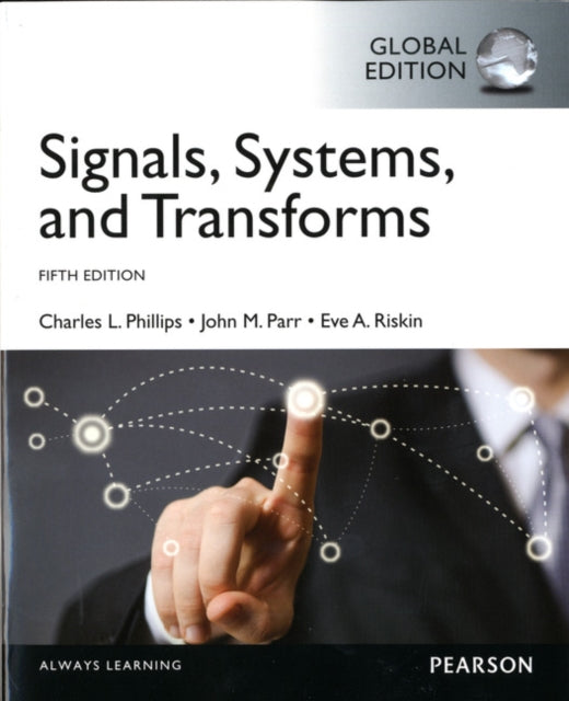 Signals, Systems, & Transforms: International Edition