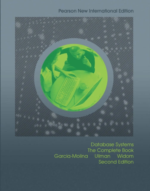 Database Systems: Pearson New International Edition: The Complete Book