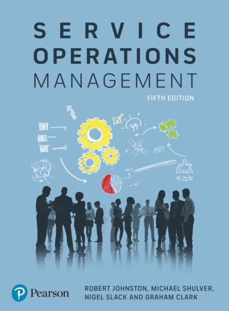 Service Operations Management - Improving Service Delivery