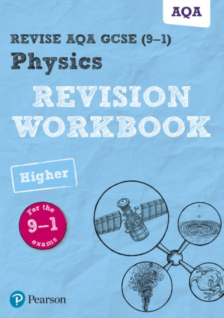 Pearson REVISE AQA GCSE Physics Higher Revision Workbook: For 2025 and 2026 assessments and exams