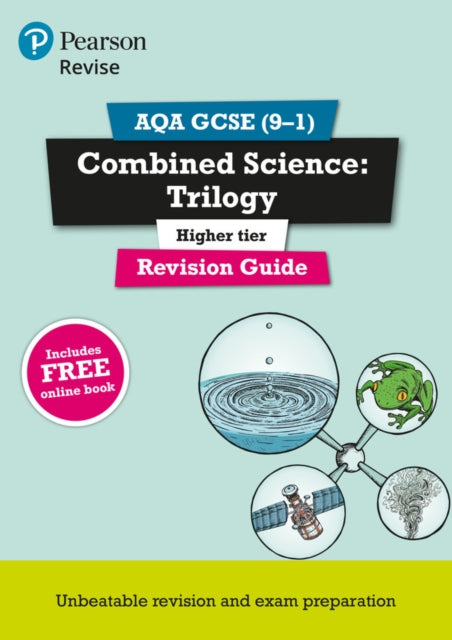 Pearson REVISE AQA GCSE Combined Science (Higher): Trilogy Revision Guide: incl. online revision and quizzes - for 2025 and 2026 exams