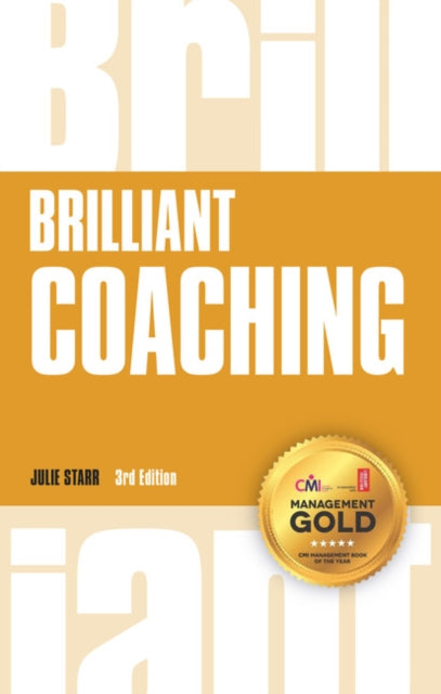 Brilliant Coaching: How to be a brilliant coach in your workplace