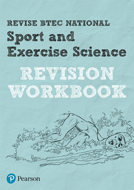 Pearson REVISE BTEC National Sport and Exercise Science Revision Workbook - 2023 and 2024 exams and assessments