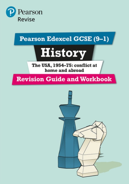 Pearson Edexcel GCSE (9-1) History The USA, 1954-75: Conflict at Home and Abroad Revision Guide and Workbook (Revise Edexcel GCSE History 16)