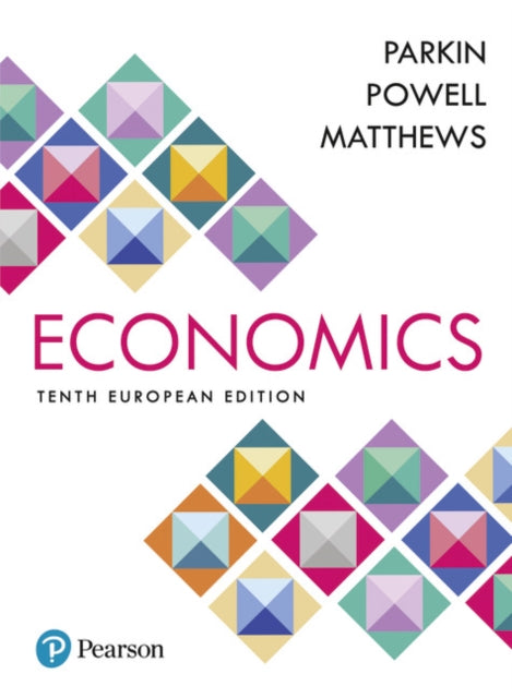 Economics + MyLab Economics with Pearson eText, Global Edition