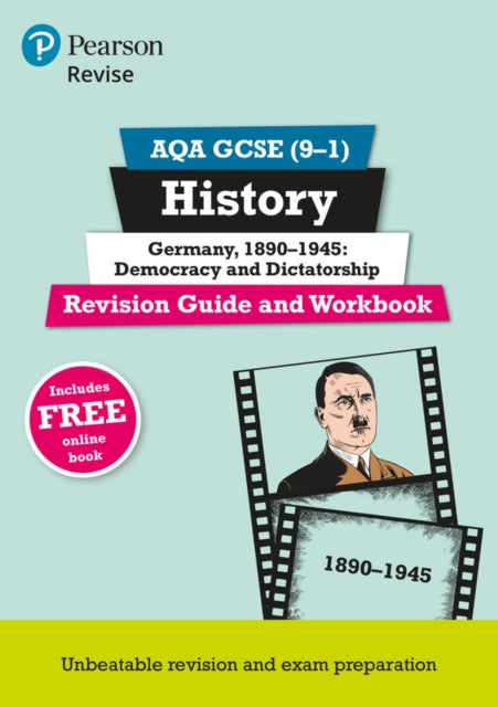 Pearson REVISE AQA GCSE History Germany 1890-1945: Democracy and dictatorship Revision Guide and Workbook incl. online revision and quizzes - for 2025 and 2026 exams