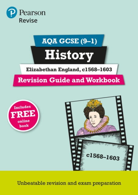 Pearson REVISE AQA GCSE History Elizabethan England, c1568-1603 Revision Guide and Workbook incl. online revision and quizzes - for 2025 and 2026 exams