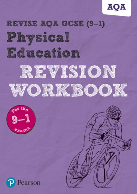 Pearson REVISE AQA GCSE (9-1) Physical Education Revision Workbook: For 2024 and 2025 assessments and exams (REVISE AQA GCSE PE 2016
