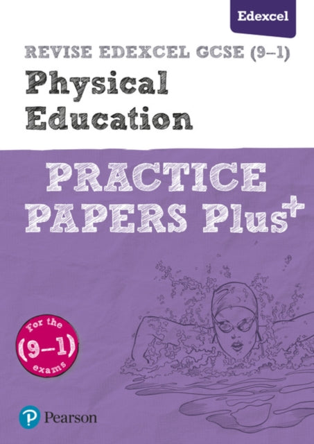 Pearson REVISE Edexcel GCSE Physical Education Practice Papers Plus: For 2025 and 2026 assessments and exams