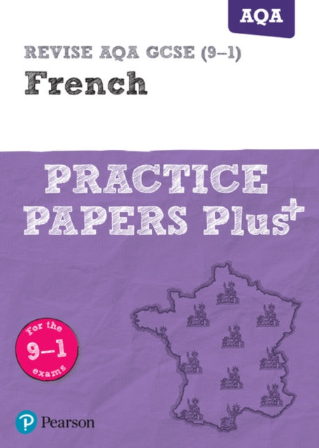 Pearson REVISE AQA GCSE French Practice Papers Plus: For 2025 and 2026 assessments and exams