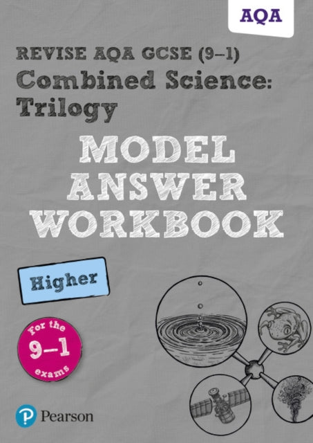 Pearson REVISE AQA GCSE Combined Science: Trilogy Model Answer Workbook (Higher) - for 2025 and 2026 exams