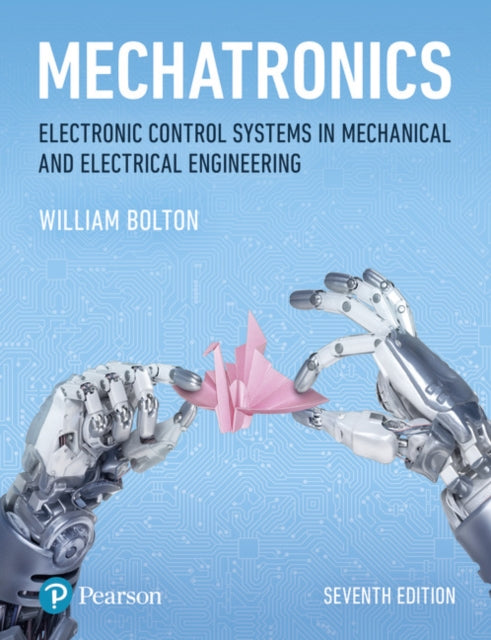 Mechatronics - Electronic Control Systems in Mechanical and Electrical Engineering
