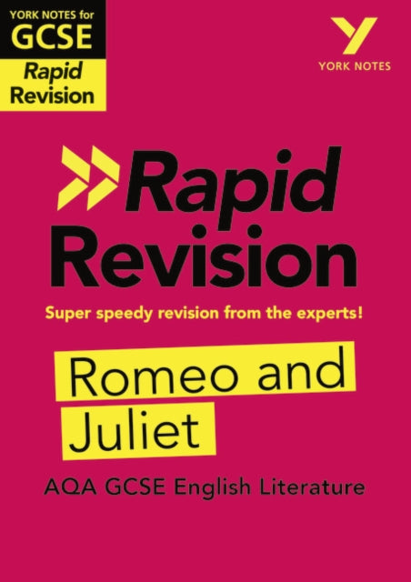 York Notes for AQA GCSE (9-1) Rapid Revision Guide: Romeo and Juliet - catch up, revise and be ready for the 2025 and 2026 exams