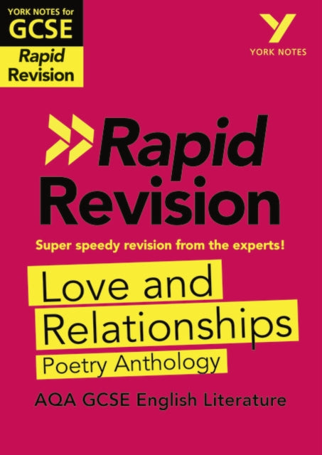 York Notes for AQA GCSE (9-1) Rapid Revision Guide: Love and Relationships AQA Poetry Anthology - catch up, revise and be ready for the 2025 and 2026 exams