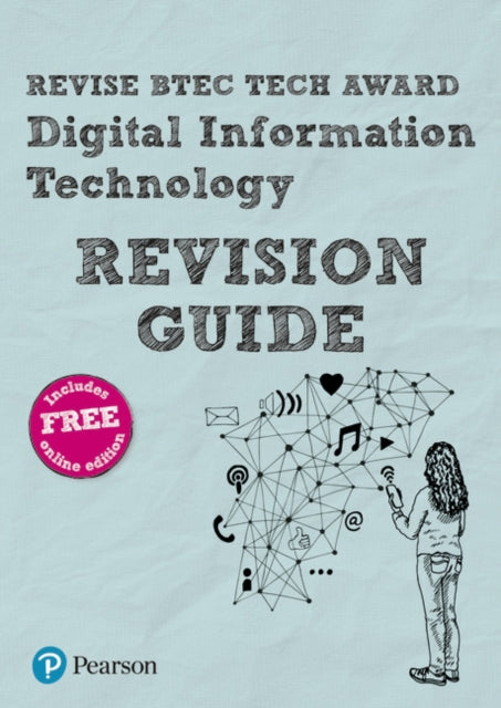 Pearson REVISE BTEC Tech Award Digital Information Technology Revision Guide inc online edition - 2023 and 2024 exams and assessments