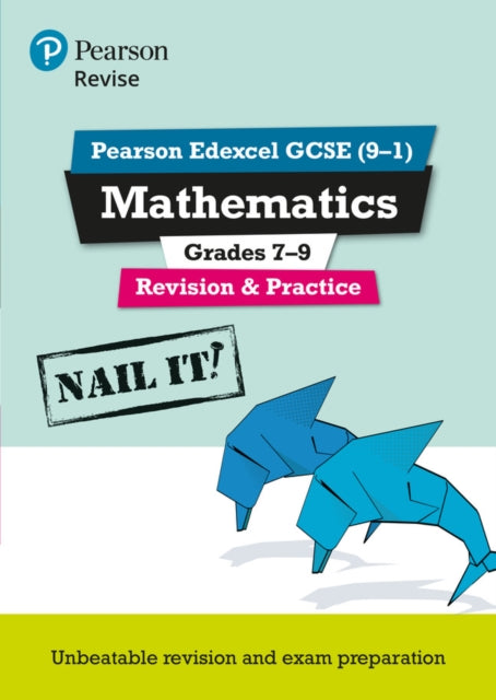 Pearson REVISE Edexcel GCSE Mathematics Grades 7-9 Revision and Practice: For 2025 and 2026 assessments and exams