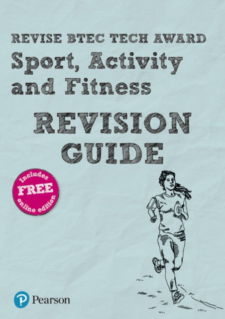 Pearson REVISE BTEC Tech Award Sport, Activity and Fitness Revision Guide: incl. online revision - for 2025 and 2026 exams