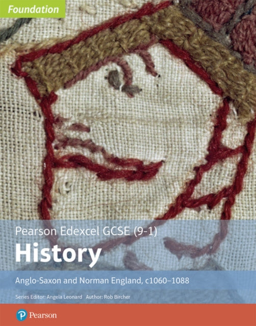 Edexcel GCSE (9-1) History Foundation Anglo-Saxon and Norman England, c1060–88 Student book