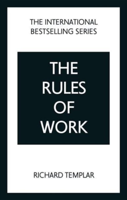 Rules of Work: A definitive code for personal success