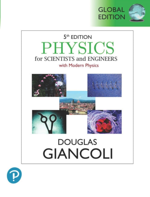 Physics for Scientists & Engineers with Modern Physics, Global Edition